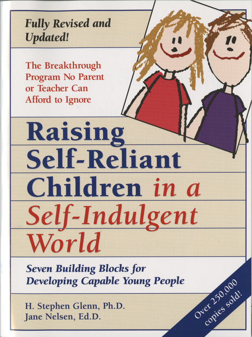 Title details for Raising Self-Reliant Children in a Self-Indulgent World by H. Stephen Glenn - Available